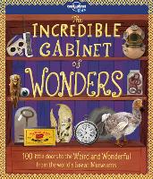 Lonely Planet Kids The Incredible Cabinet of Wonders