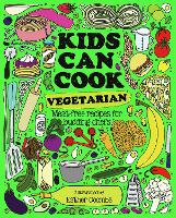 Kids Can Cook Vegetarian