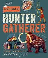 Live Like a Hunter Gatherer