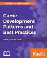 Game Development Patterns and Best Practices