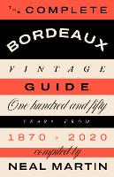 The Complete Bordeaux Vintage Guide