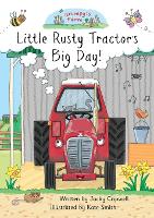 Little Rusty Tractor's Big Day!