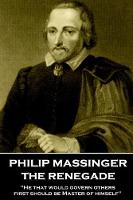 Philip Massinger - The Renegade