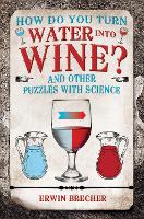 How Do You Turn Water into Wine?