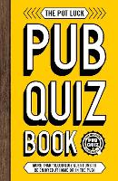 The Pot Luck Pub Quiz Book