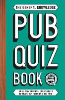 The General Knowledge Pub Quiz Book