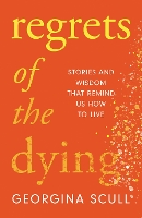 Regrets of the Dying