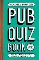 The General Knowledge Pub Quiz Book