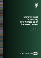 Managing and Developing Your Career as an In-house Lawyer