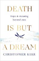 Death is But a Dream
