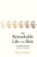 The Remarkable Life of the Skin
