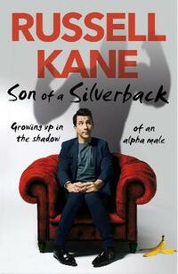 Son of a Silverback: Growing Up in the Shadow of an Alpha Male