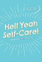 Hell Yeah Self-Care!