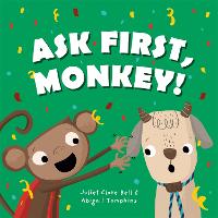 Ask First, Monkey!
