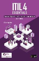 ITIL® 4 Essentials: Your essential guide for the ITIL 4 Foundation exam and beyond