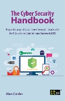 The Cyber Security Handbook – Prepare for, respond to and recover from cyber attacks