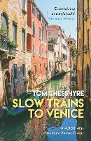 Slow Trains to Venice