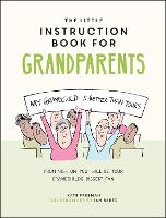 The Little Instruction Book for Grandparents