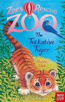 Zoe's Rescue Zoo: The Talkative Tiger