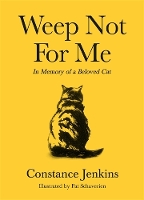Weep Not for Me