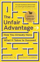 The Unfair Advantage