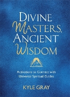 Divine Masters, Ancient Wisdom