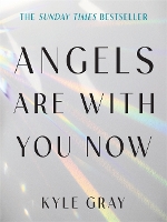 Angels Are with You Now