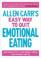 Allen Carr's Easy Way to Quit Emotional Eating