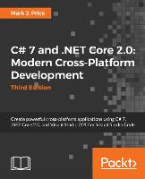 C# 7.1 and .NET Core 2.0 - Modern Cross-Platform Development