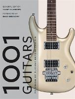 1001 Guitars to Dream of Playing Before You Die