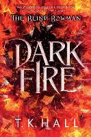 The Blind Bowman: Dark Fire