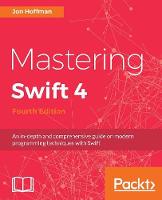 Mastering Swift 4 - Fourth Edition