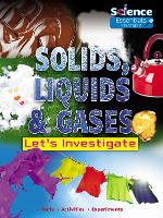 Solids, Liquids and Gases