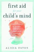 First Aid for your Child's Mind