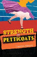 Strength in Petticoats
