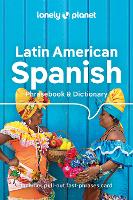 Lonely Planet Latin American Spanish Phrasebook & Dictionary