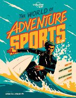 Lonely Planet Kids The World of Adventure Sports