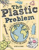 Lonely Planet Kids The Plastic Problem