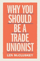Why You Should be a Trade Unionist
