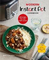 Modern Instant Pot® Cookbook