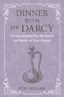 Dinner with Mr Darcy