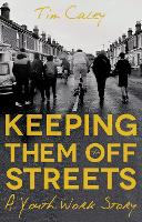Keeping Them Off The Streets