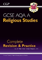 GCSE Religious Studies: AQA A Complete Revision & Practice (with Online Extras)