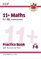 11+ GL Maths Practice Book & Assessment Tests - Ages 7-8 (with Online Edition)
