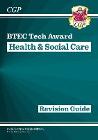 BTEC Tech Award in Health & Social Care: Revision Guide