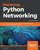 Mastering Python Networking