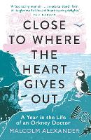Close to Where the Heart Gives Out