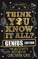 Think You Know It All? Genius Edition