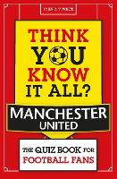 Think You Know It All? Manchester United