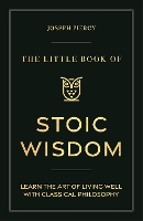 The Little Book of Stoic Wisdom